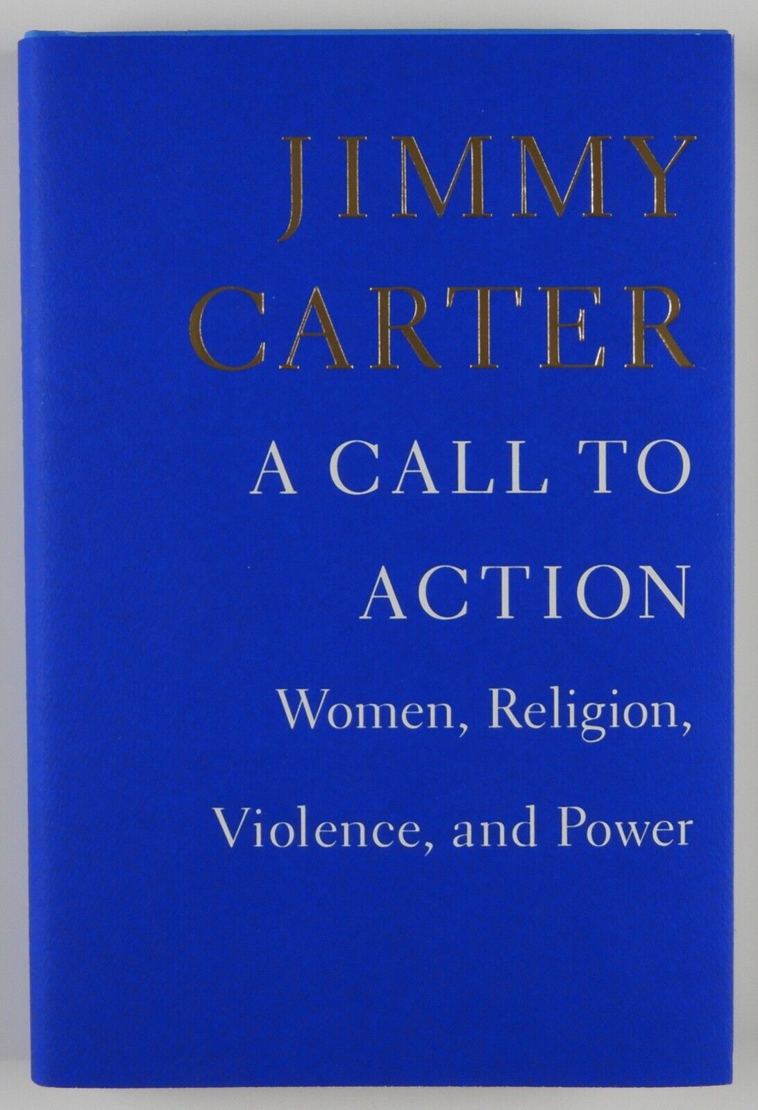 Jimmy Carter JSA Signed Autograph Book A Call To Action FIRST EDITION