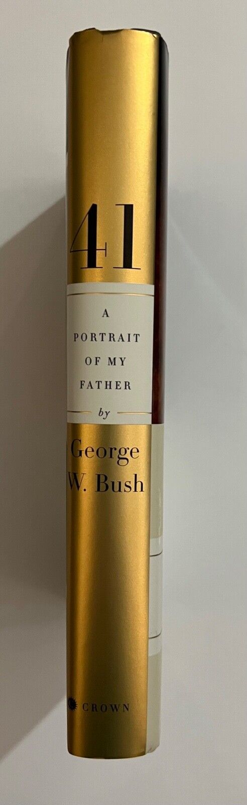 George W. Bush JSA Autographed Signed 41 A Portrait Of My Father Book