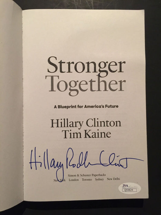 Hillary Rodham Clinton Signed Autograph Book Stronger Together JSA COA First Ed